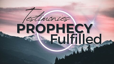 Testimony & Prophecy Report 6-25-24