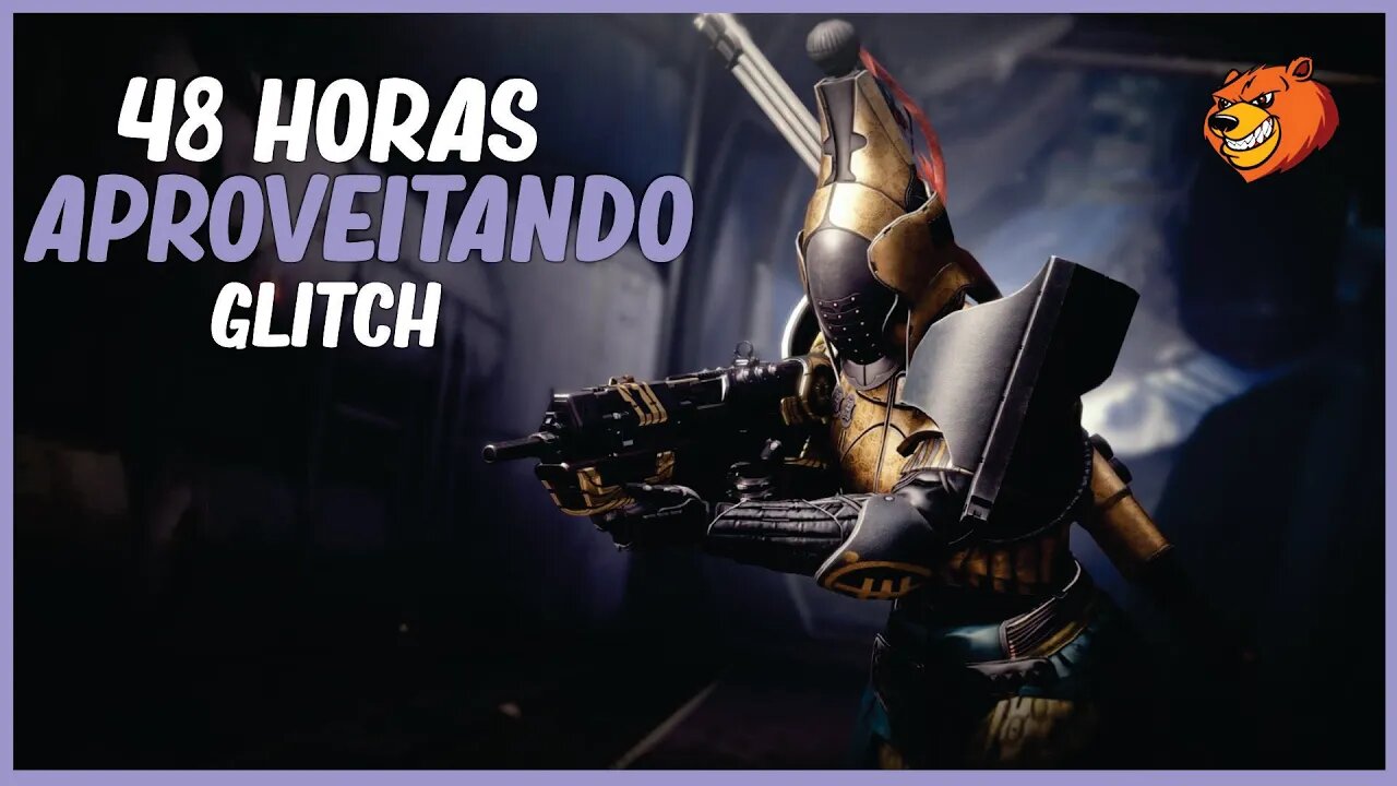 DESTINY 2 │ APROVEITANDO AS 48 HORAS DESSE GLITCH OU SPOT