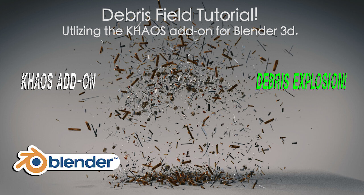 Blender 3d debris explosion tutorial: Using the KHAOS explosion add-on