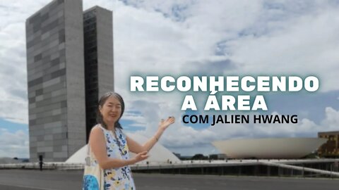 RECONHECENDO A ÁREA COM JALIEN HWANG