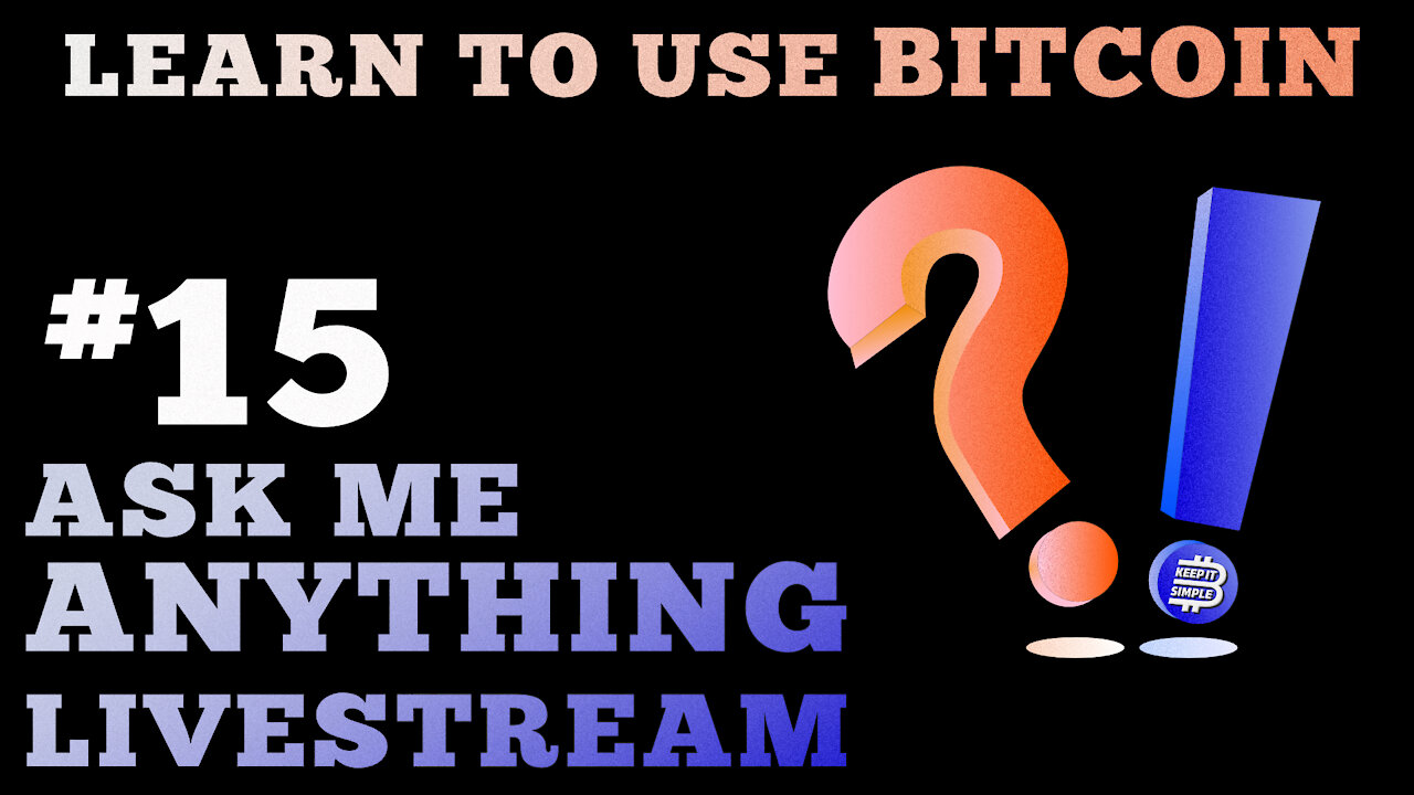 AMA #15 While I create Bitcoin Guides [Coin Control]