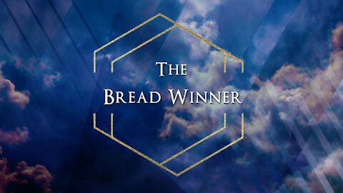 The Bread Winner