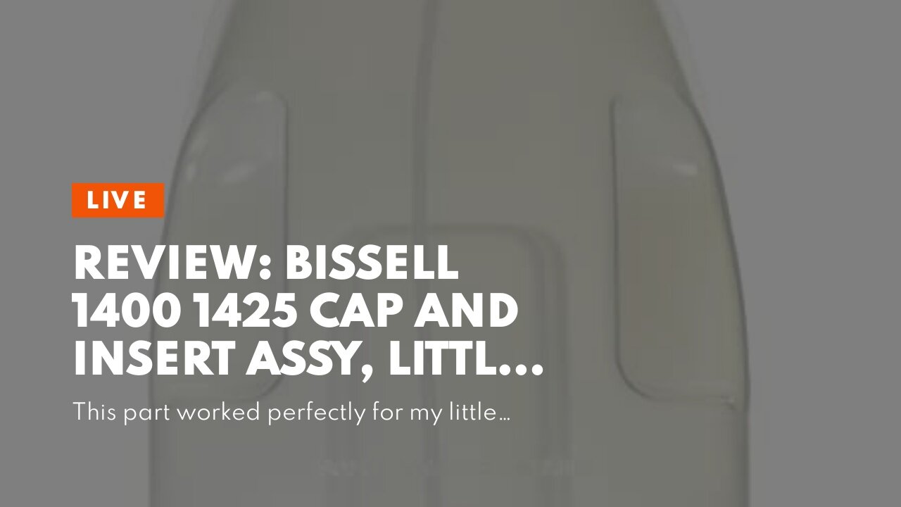 Review: Bissell 1400 1425 Cap and Insert Assy, Little Green