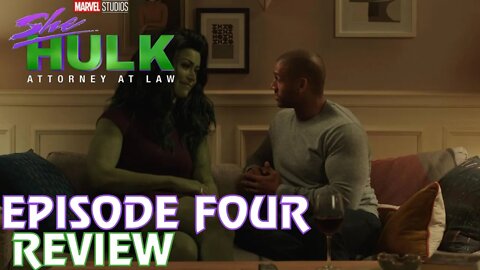 The DA Reviews...She-Hulk: Attorney At Law - Episode Four