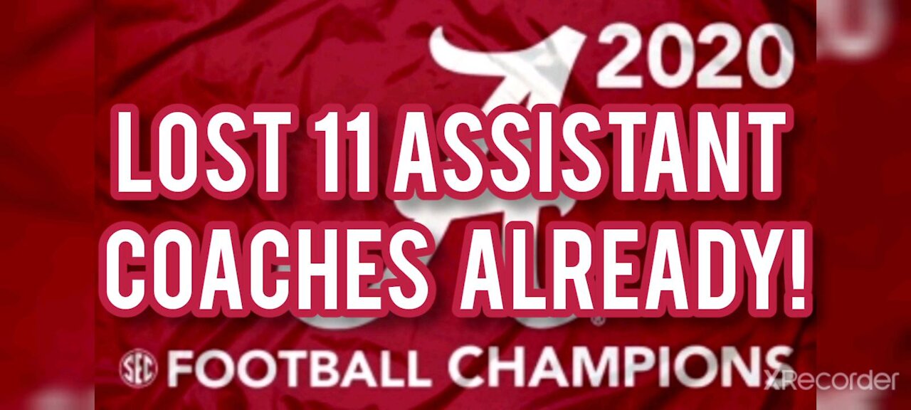 ALABAMA HAS LOST 11 ASSISTANT CIACHES ALREADY.