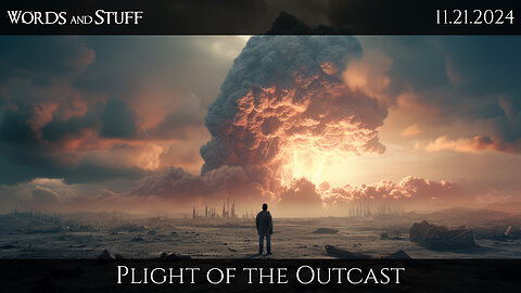 Plight of the Outcast | 10AM/e | 11.21.2024