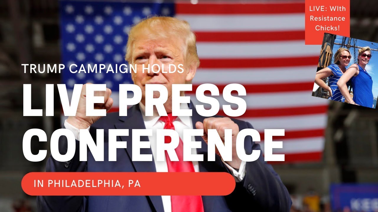 BREAKING: TRUMP CAMPAIGN HOLDS PRESS CONFERENCE IN Philadelphia, PA