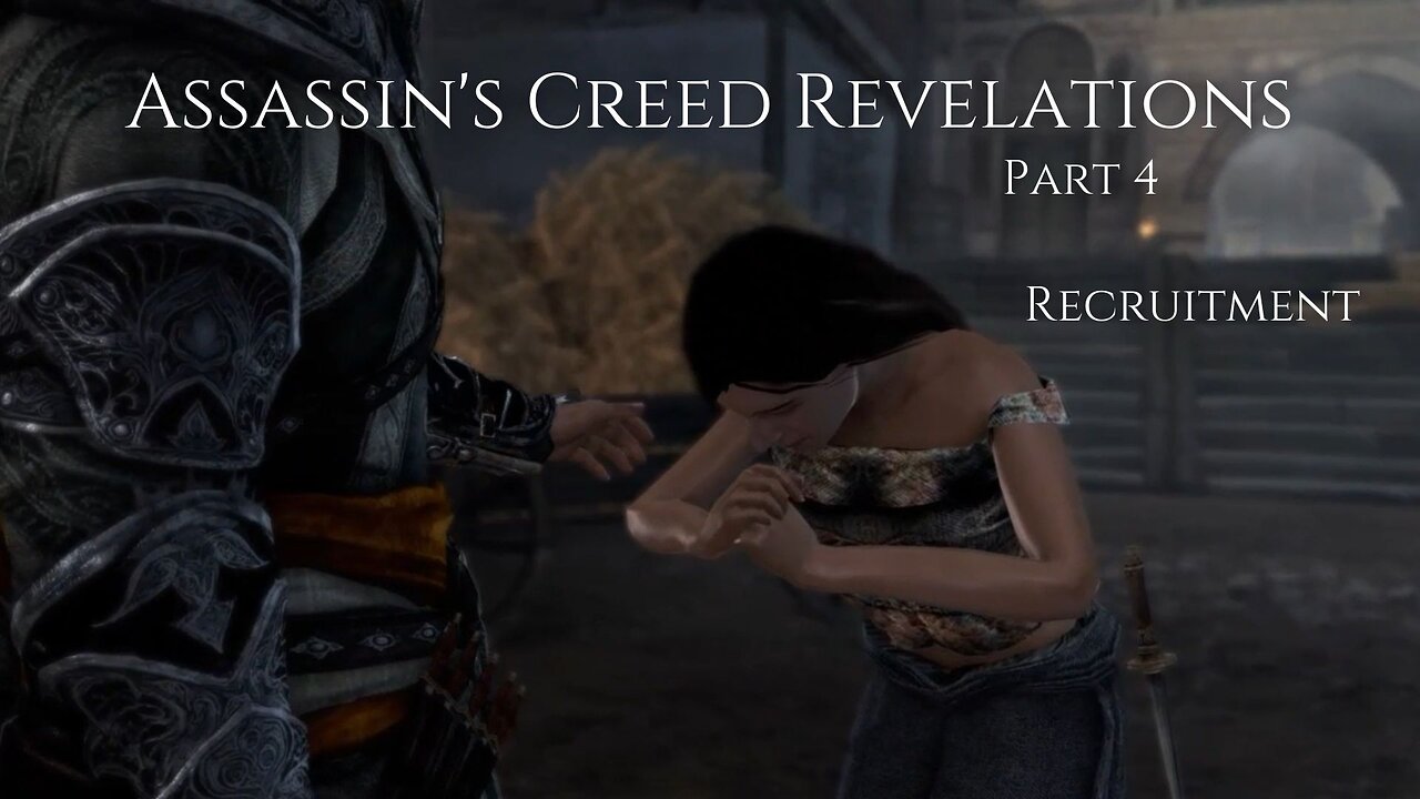 Assassin's Creed Revelation Part 4 - Recruitment