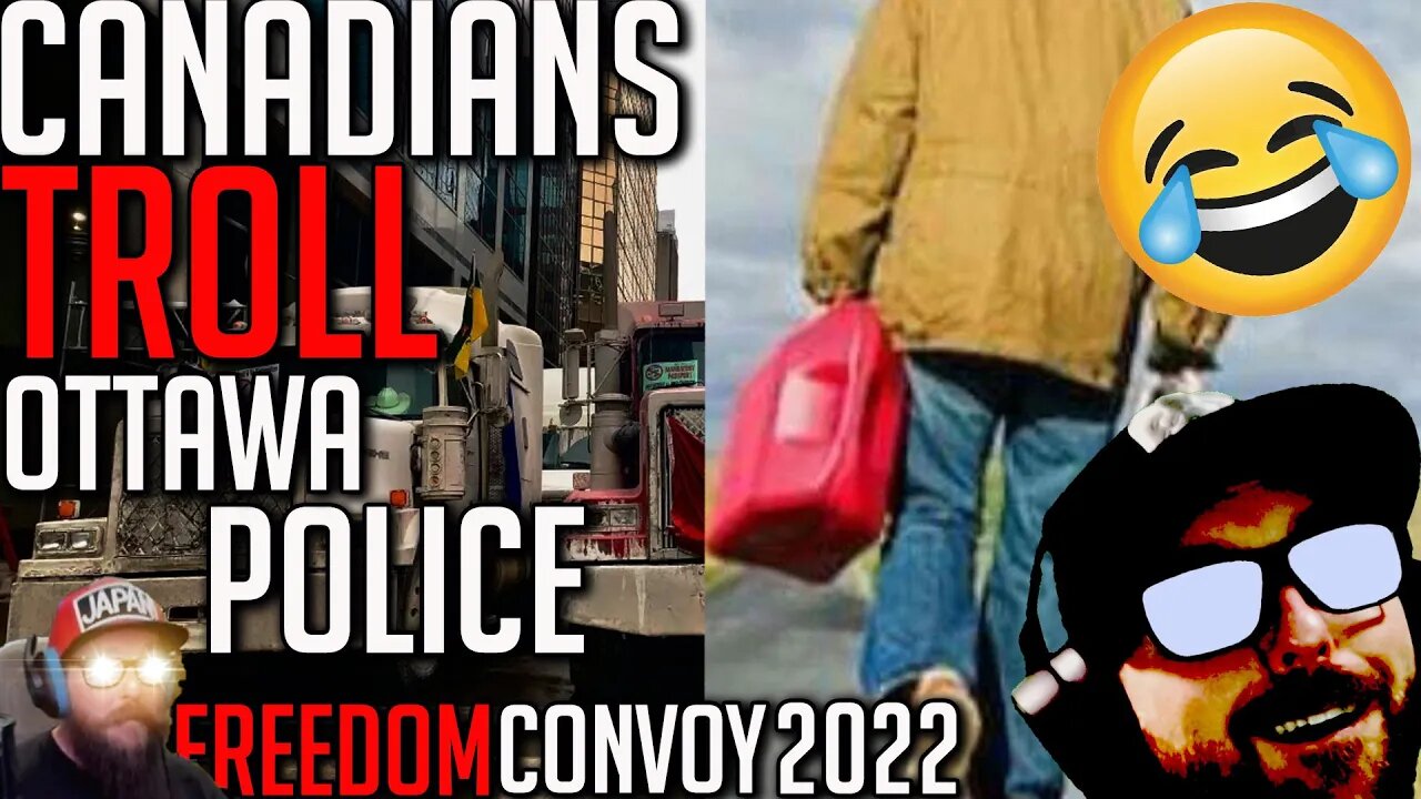 Truckers Troll Ottawa Police with Empty Fuel Cans - Freedom Convoy 2022