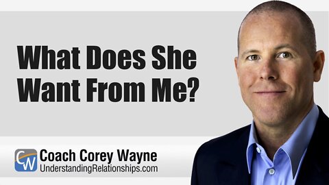 What Does She Want From Me?
