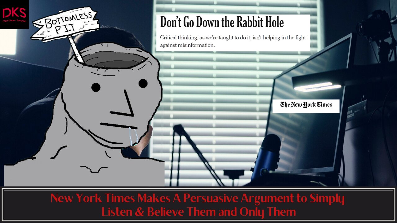 New York Times Makes A Persuasive Argument to Simply Listen & Believe Them and Only Them