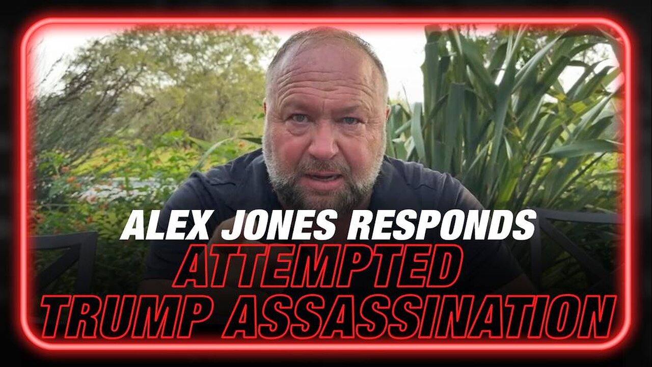 Alex Jones Responds To Failed Attempted Assassination Of President Trump