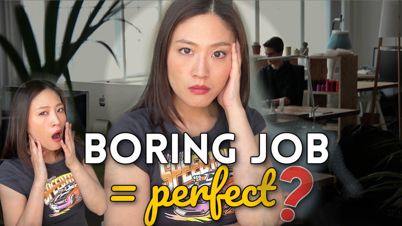 Why you need a really boring job (the perfect job!)