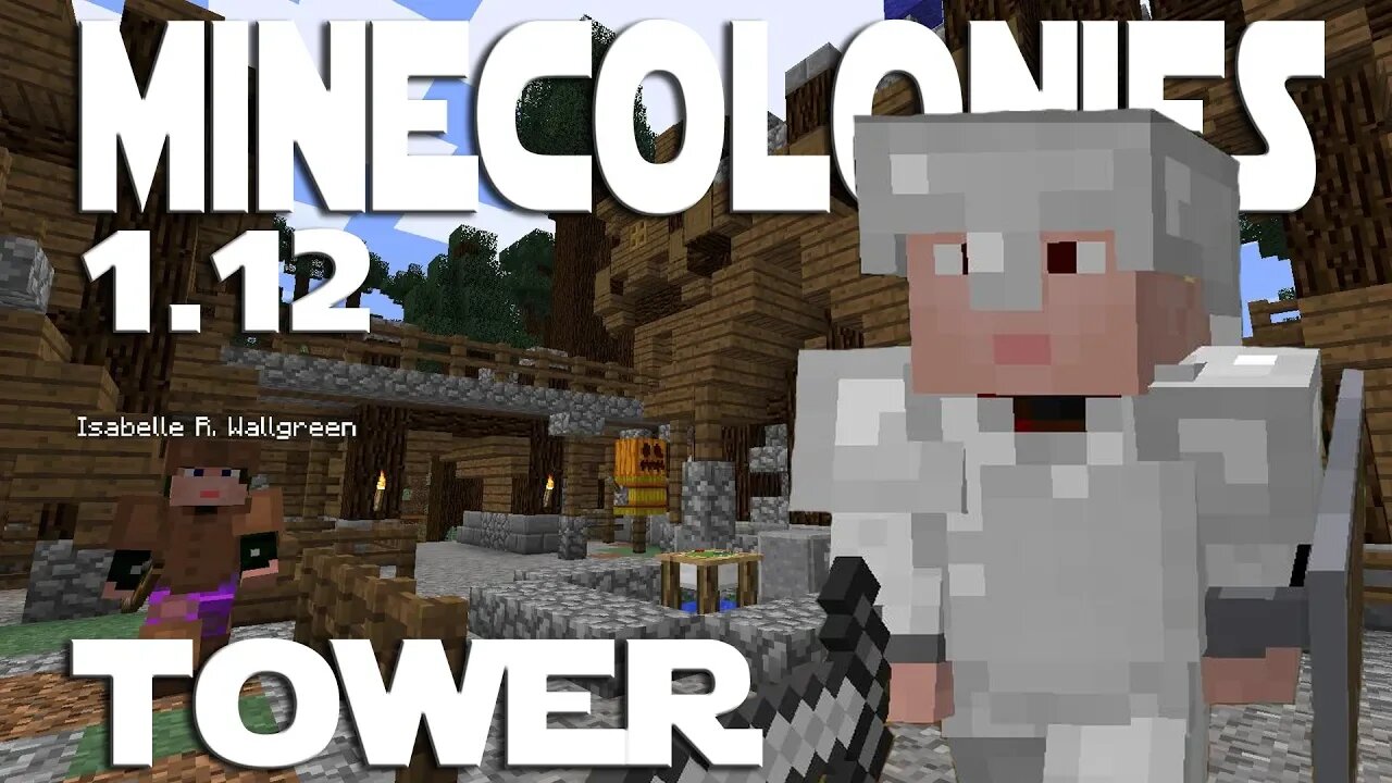 Minecraft Minecolonies 1 12 ep 64 - Like A Guard On The Roof
