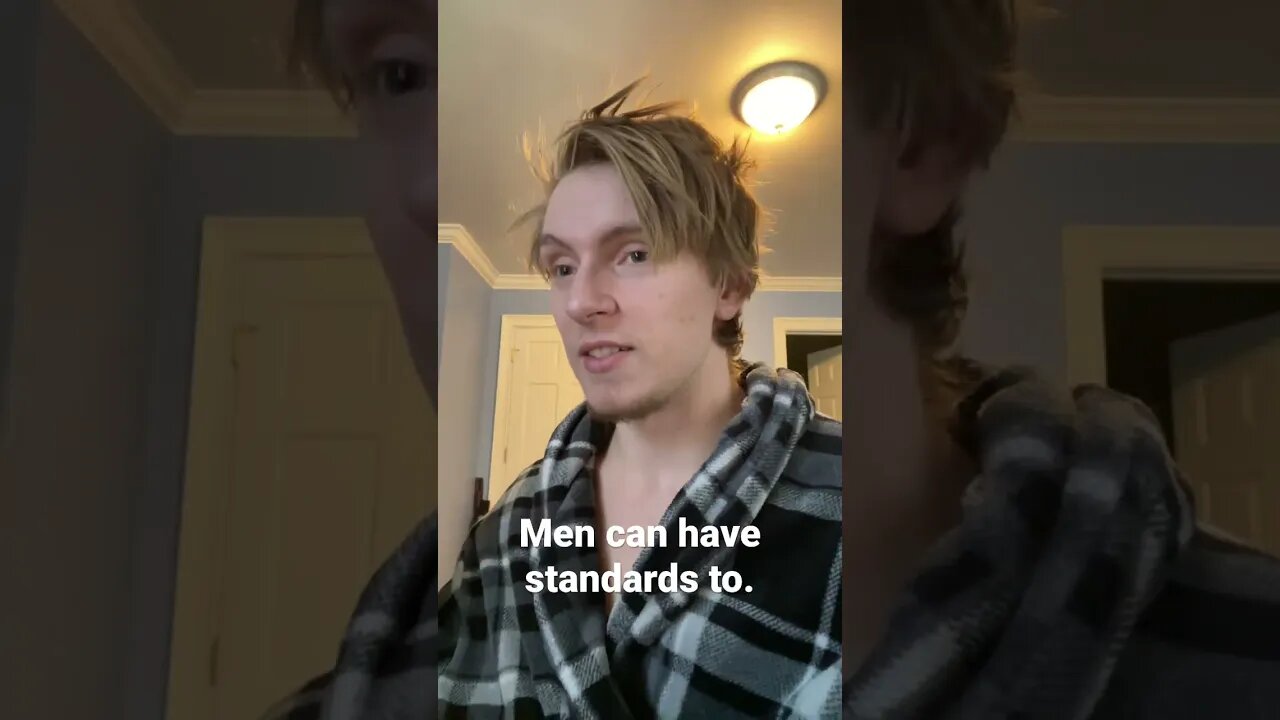 Women can have standards.