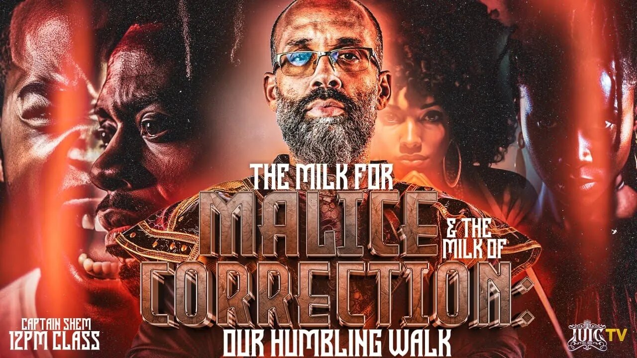 The Milk For Malice & The Milk Of Correction: Our Humbling Walk