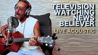 Television Watching News Believer - live acoustic