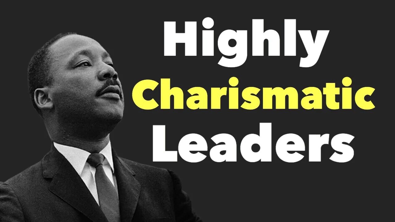 7 Traits of Highly Charismatic Leaders