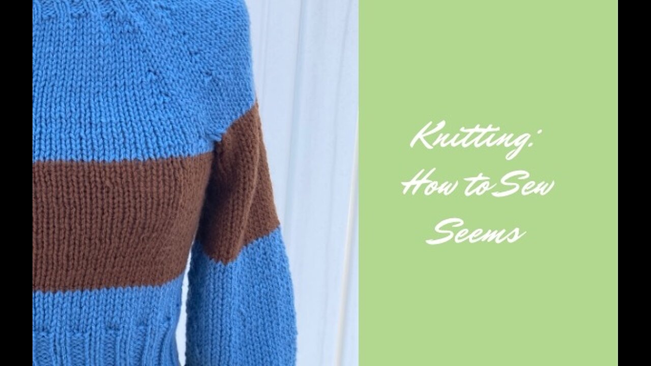 How To Knit: Sew Seems