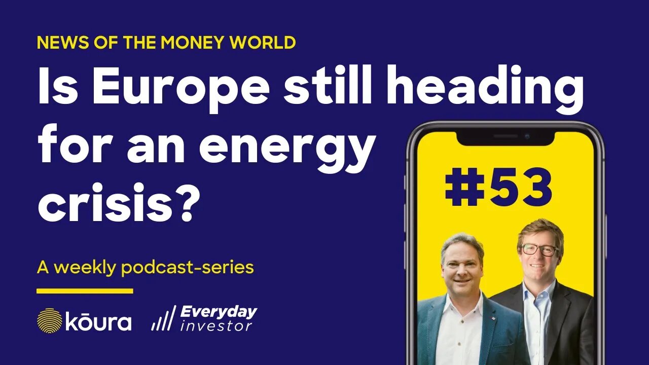 Europe + Energy = Too Soon to Call Close Call? News of the Money-World #53