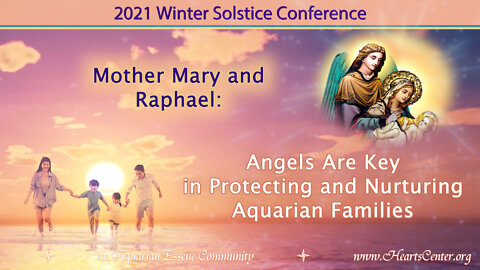 Mother Mary and Raphael: Angels Are Key in Protecting and Nurturing Aquarian Families