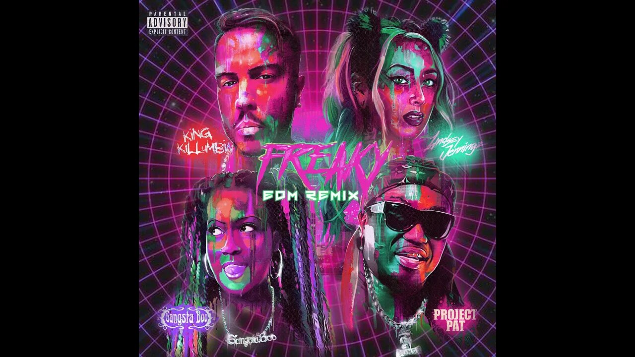 King Killumbia - Freaky (EDM Remix) [feat. Project Pat, Lindsey Jenningz & Gangsta Boo]