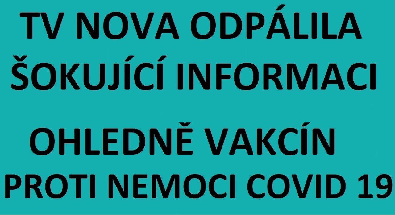 TV NOVA odpálila šokující informaci ohledně vakcín proti Covidu 19 !