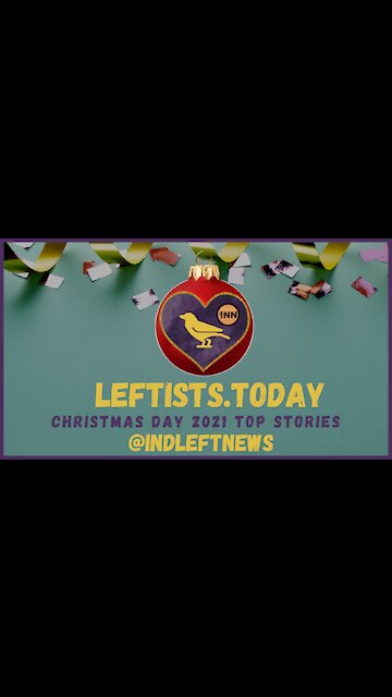 #MerryChristmas! #MaxwellTrial: Don't Take Your Eye off the Ball! + much more! leftists.today 12/25