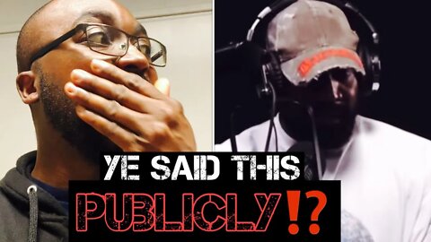 You Won’t Believe What YE, Kanye just said with his own mouth.