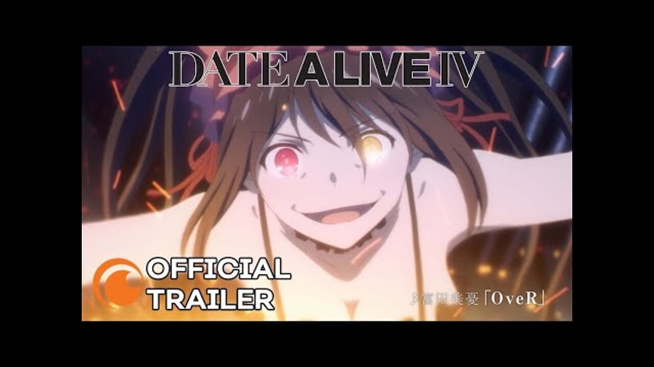 Date A Live IV - Official Trailer