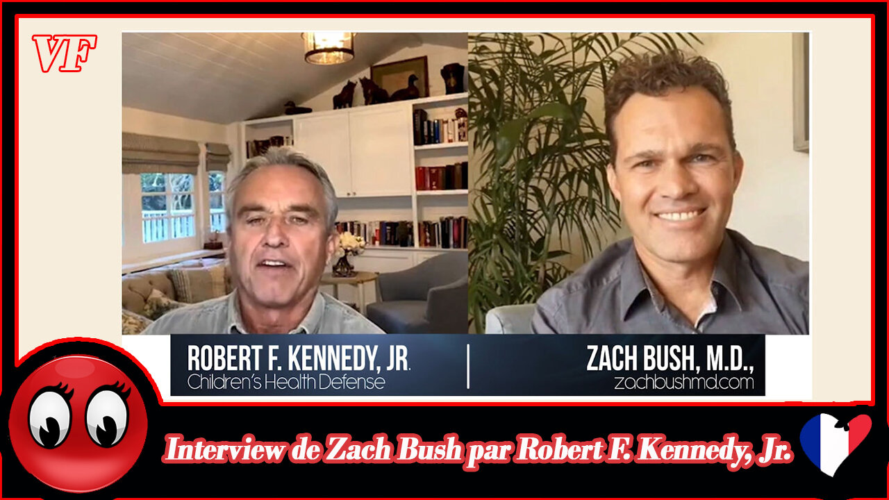 (VF) Interview de Zach Bush par Robert F. Kennedy, Jr.