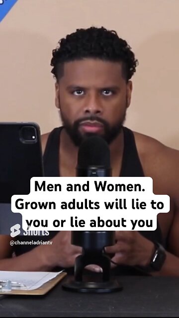 Men and Women. Grown adults will lie to you or lie about you #shorts #success #motivation #goals