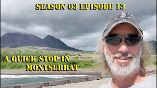 A quick tour of Montserrat S03 E13 Sailing with Unwritten Timeline