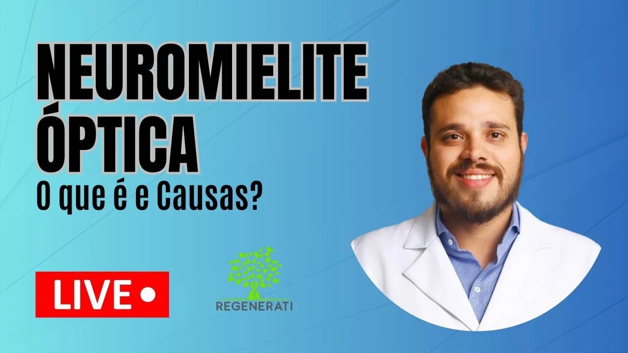 Neuromielite Óptica - O Que é, Sintomas e Causas da Neuromielite Óptica