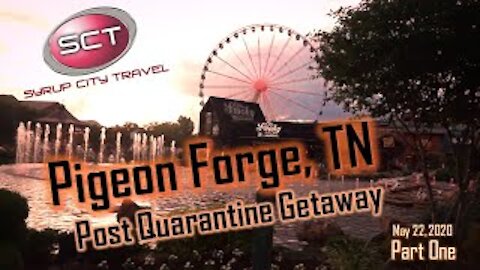 Pigeon Forge Post Quarantine Trip Part One