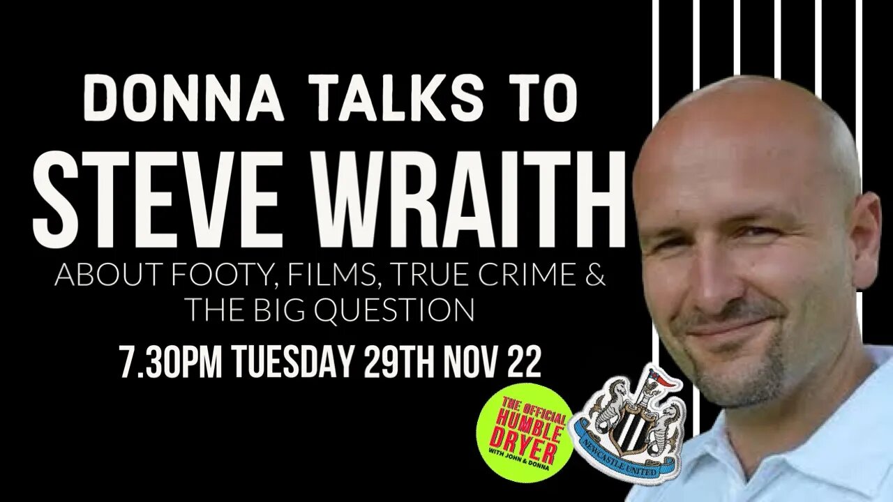 Donna Humble speaks to Steve Wraith about Films, Football, and True Crime @SteveWraith #nufc