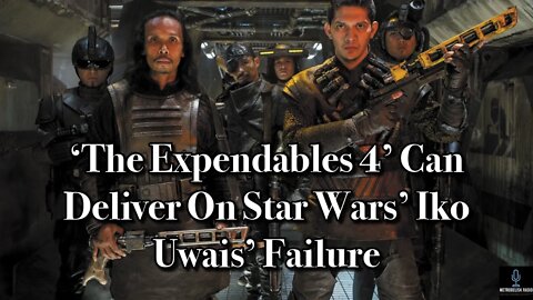 THE EXPENDABLES 4 Can Deliver On STAR WARS' Iko Uwais Failure