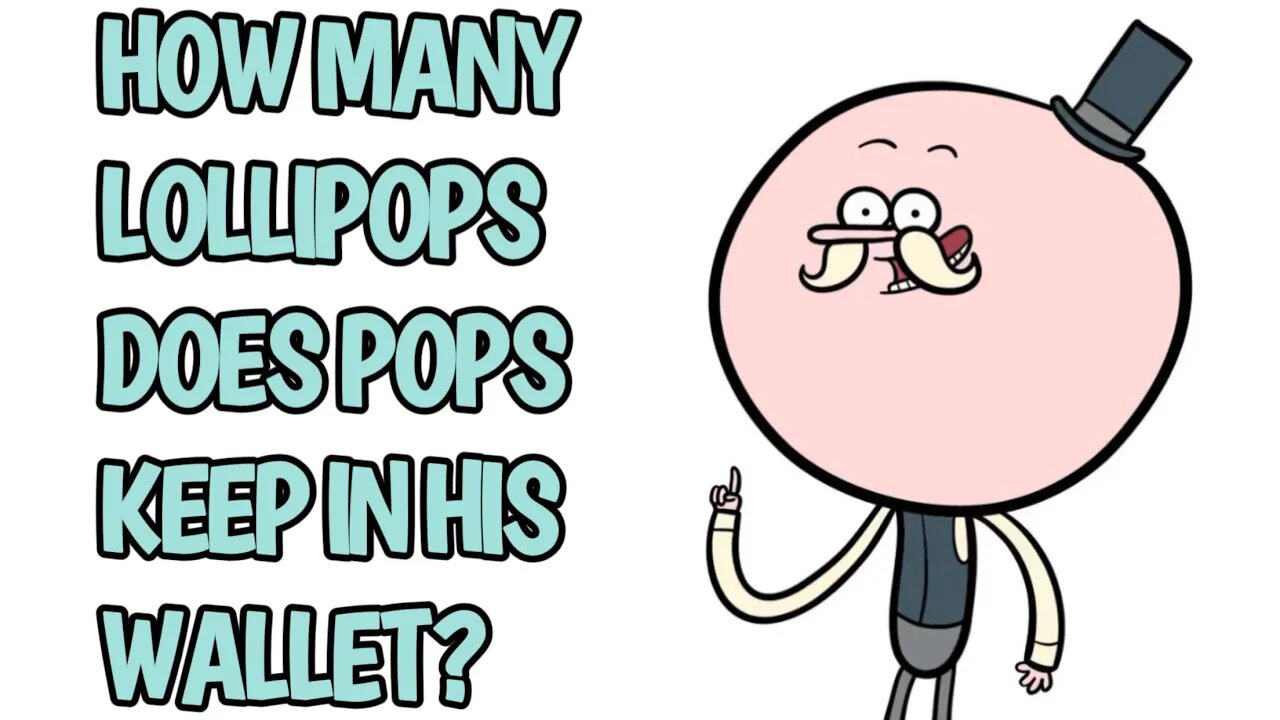 Regular Show Theory: How Many Lollipops Does Pops Keep in His Wallet?