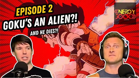 Dragon Ball Z Mega Podcast: EP 2 - Raditz's Arrival, Goku's Death, & Training for the Saiyans!