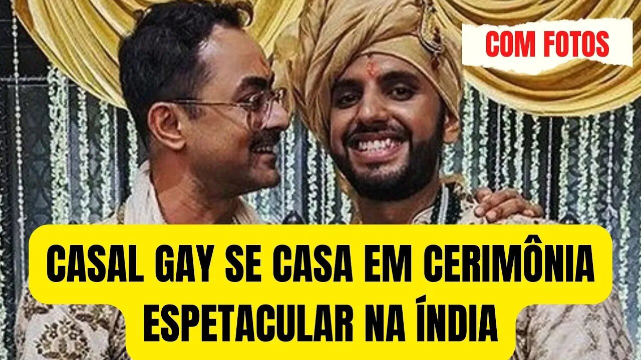 CALCUTÁ: CASAL GAY SE CASA EM RITUAL HINDU MUITO LUXUOSO (VEJA FOTOS)