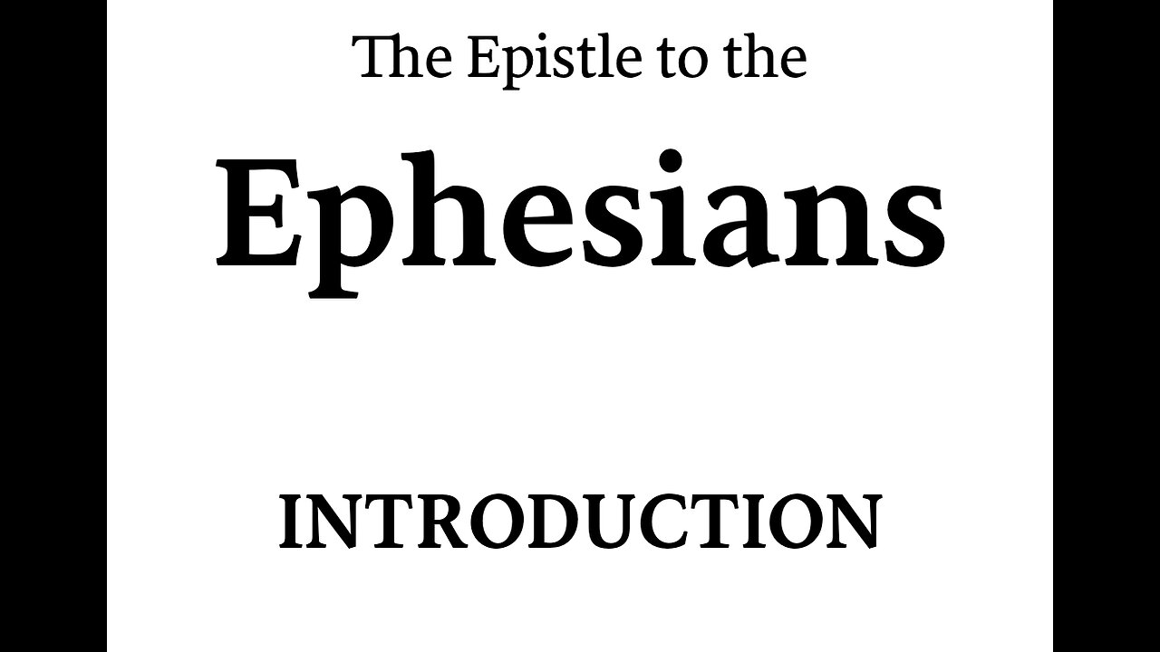 The Epistle to the Ephesians (Bible Study) (Introduction)