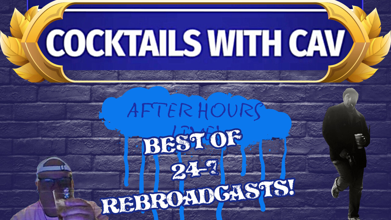 The Best Of Cocktails With Cav After Hours Live Rebroadcasts! Give us a follow & never miss a show!