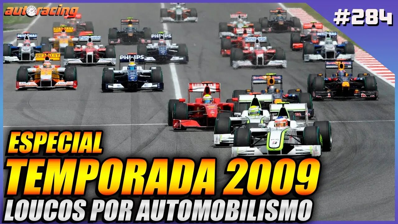 F1 TEMPORADA 2009 | Autoracing Podcast 284 | Loucos por Automobilismo