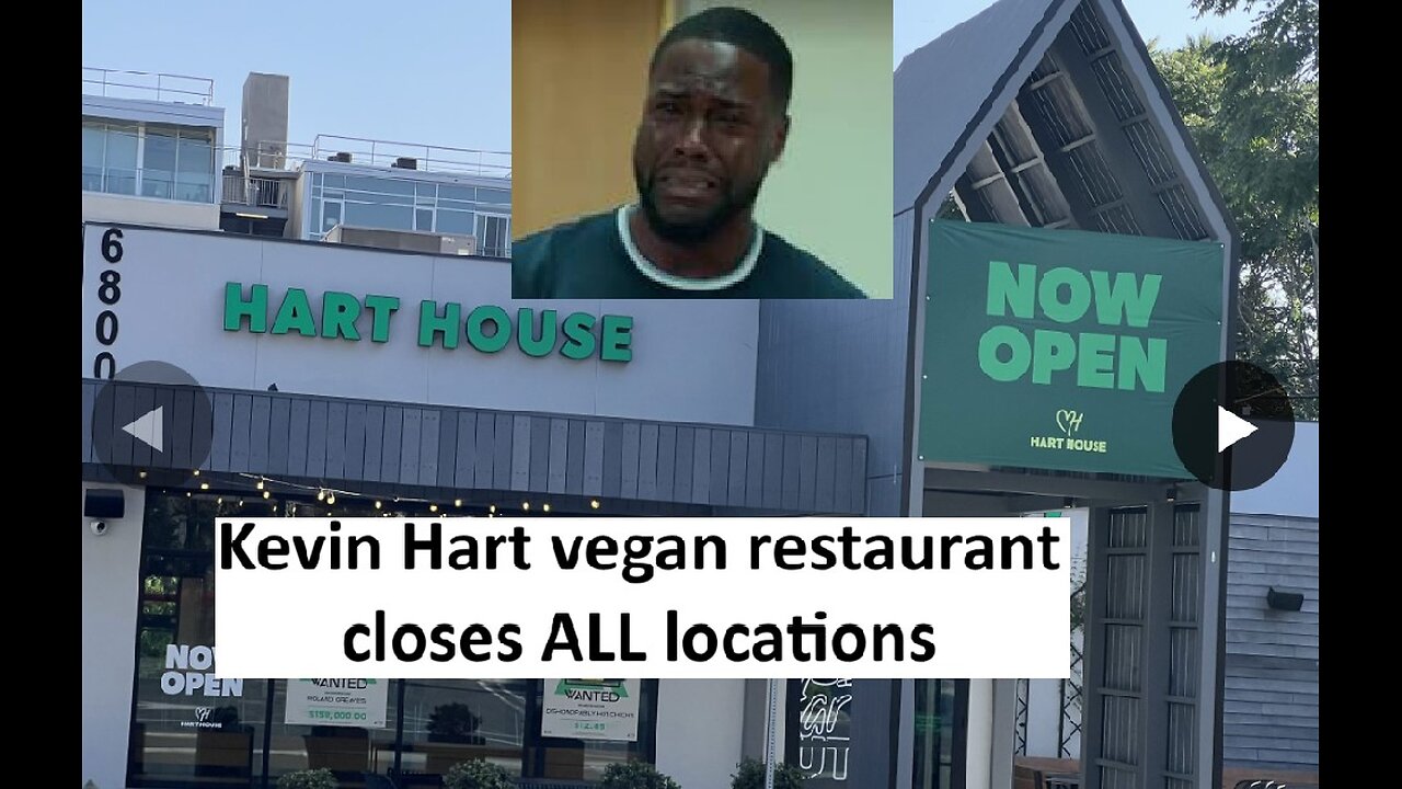 Kevin Hart’s vegan restaurants closes all locations, RIP another CA business