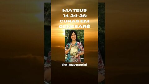 Mateus 14, 34-36 Curas em Genesaré #shorts #lucianaventurini #evangelhodemateus