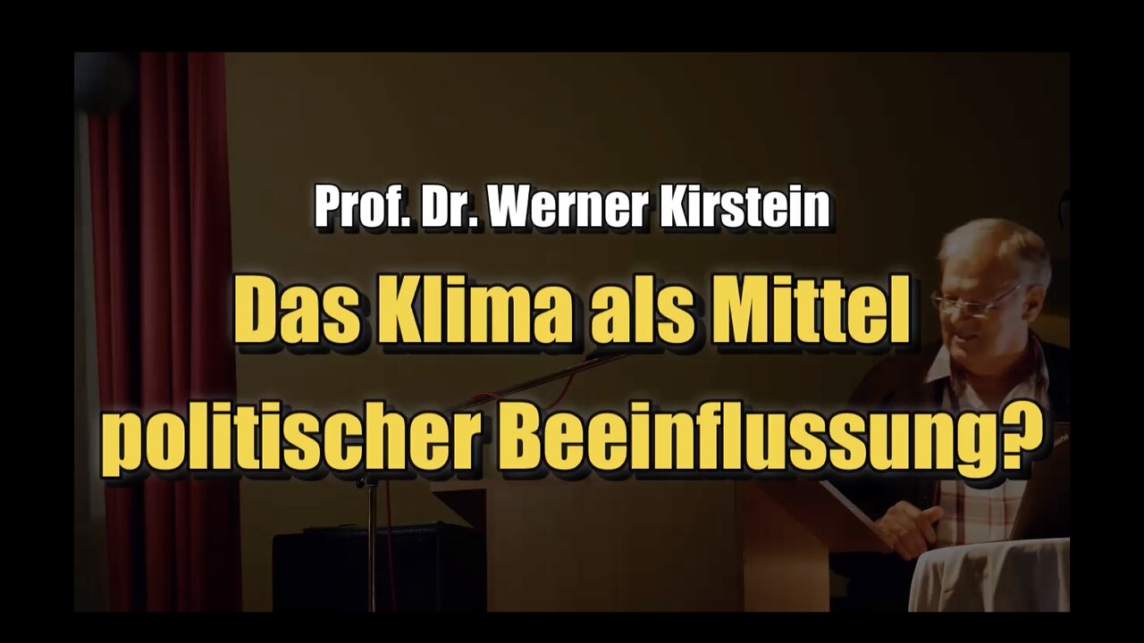 🟥 Prof. Dr. Werner Kirstein: Das Klima als Mittel politischer Beeinflussung? (24.10.2019)