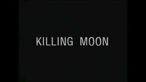 KILLING MOON (1999) Trailer [#VHSRIP #killingmoon #killingmoonVHS]