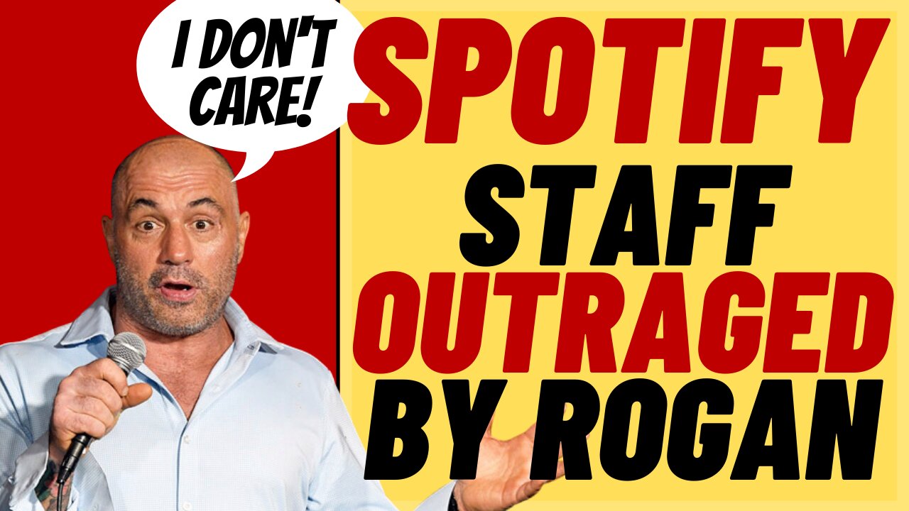 WOKE SPOTIFY STAFF Outraged By Joe Rogan