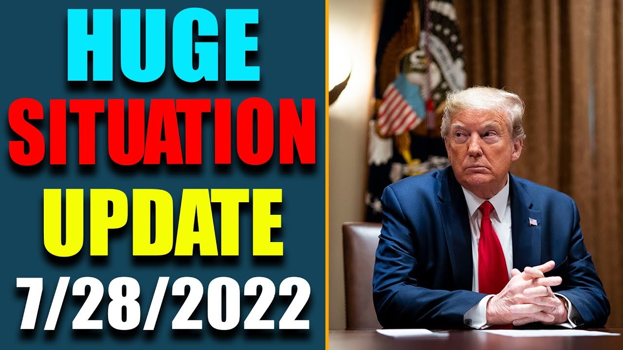 HUGE SITUATION EXCLUSIVE UPDATE TODAY'S JULY 28, 2022