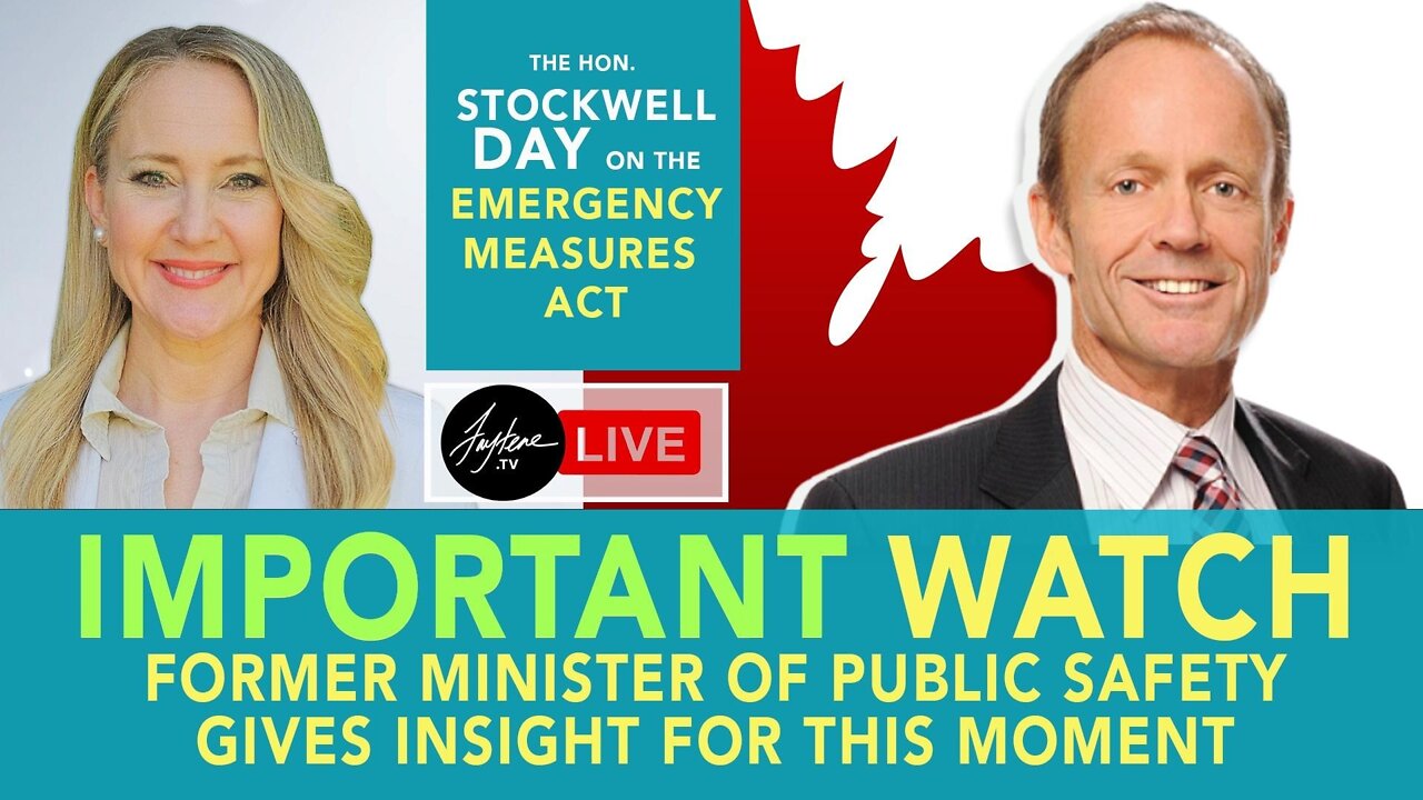 Emergency Measures Act: Canada - Former Min of Public Safety, Hon. Stockwell Day, Brings Insights